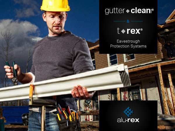 Gutter Clean® and T Rex Eavestrough Protection Systems